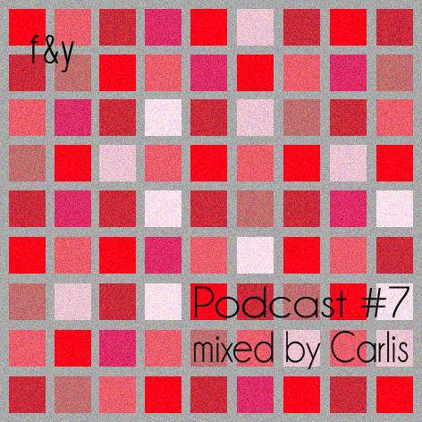 Podcast 7 - mixed by Carlis