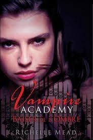 Vampire Academy T3: Le Baiser de l'Ombre, de Richelle Mead Vampire Academy T3: Le Baiser de l'Ombre, de Richelle Mead