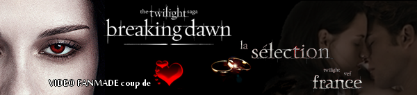Nouvelle vidéo Fanmade de Breaking Dawn!