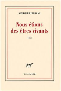 Le livre du jour - Nous étions des êtres vivants, de Nathalie Kuperman AA