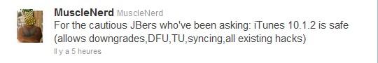 ok iTunes 10.1.2, c’est ok pour le jailbreak.