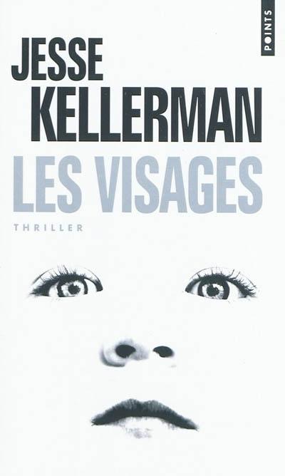 Jesse Kellerman - Les visages