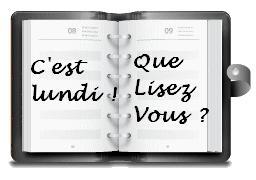 C'est lundi! Que lisez-vous ? http://melwyn.cowblog.fr/images/clundiquelisezvous.jpg