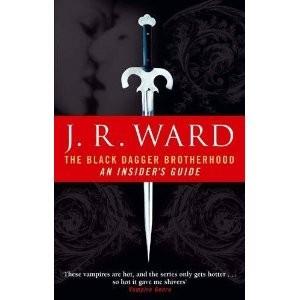 J.R. WARD - The Black Dagger Brotherood - An Insider Guide