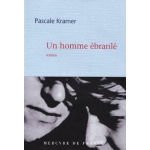 Pascale KRAMER - Un homme ébranle : 4-/10
