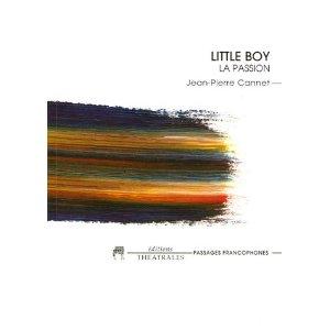 Little Boy - La passion - Jean-Pierre Cannet