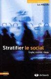 Stratifier le social : Emploi, mobilité, réseau