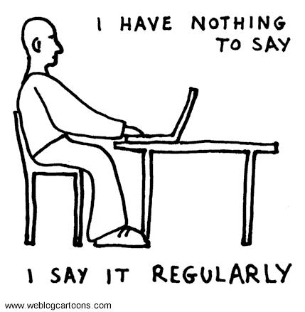 I have nothing to say cartoon from www.weblogcartoons.com