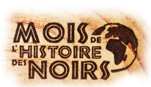 Février, mois de lHistoire des Noirs Février, mois de lHistoire des Noirs