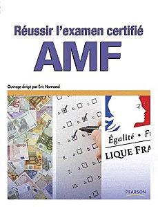 « Réussir l'examen certifié AMF » d’Éric Normand « Réussir l'examen certifié AMF » d’Éric Normand