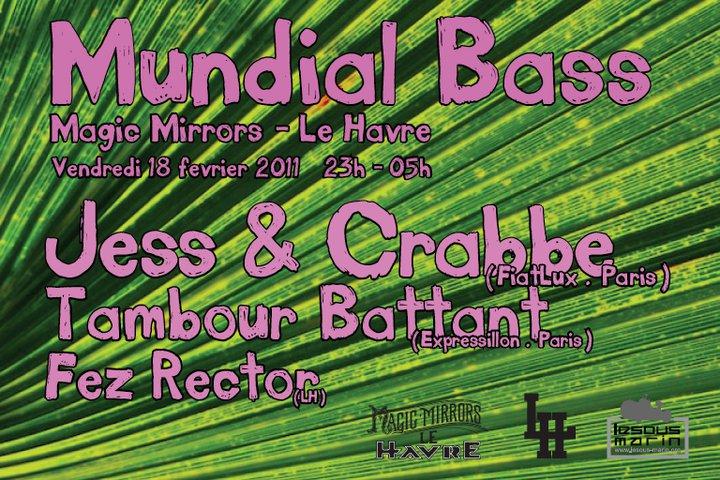 10 places pour la soirée MUNDIAL BASS avec JESS & CRABBE, TAMBOUR BATTANT, FEZ RECTOR 10 places pour la soirée MUNDIAL BASS avec JESS & CRABBE, TAMBOUR BATTANT, FEZ RECTOR