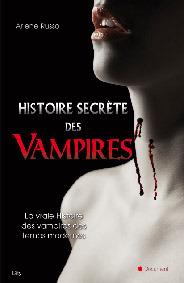Histoire Secrète des Vampires d' Arlene Russo