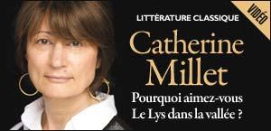 Catherine Millet, pourquoi aimez-vous ‘Le lys dans la vallée’ ? Catherine Millet, pourquoi aimez-vous ‘Le lys dans la vallée’ ?