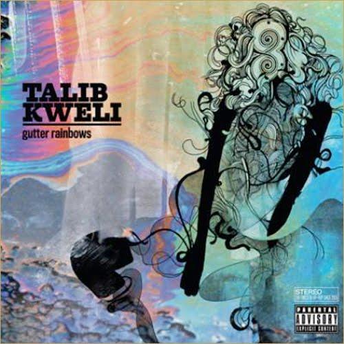 talib Talib Kweli – Gutter Rainbows