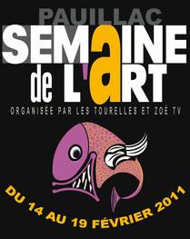 Affiche de La Semaine de l'Art au Centre Culturel Les Tourelles à Pauillac, du 14 au 19 février 2011 - www.pays-medoc.com
