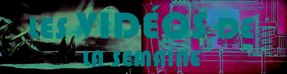 2010 Les vidéos de la semaine #2