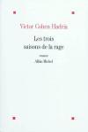 Choix du jour de libraires à Alençon, Montigny-le-Bretonneux, Lille, Chartres, Le Havre, Bourg-en-Bresse, Sélestat Couverture du livre Les trois saisons de la rage