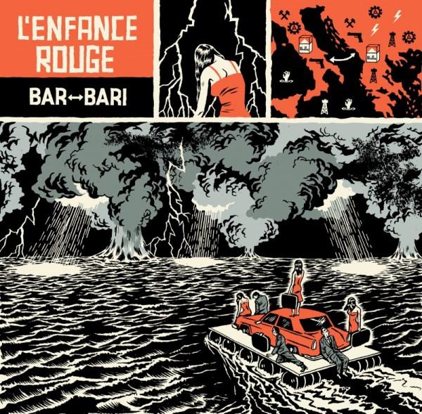 ♮ Récréation avec L’Enfance Rouge : l’avant rock en Bar-Bari ♮ Récréation avec L’Enfance Rouge : l’avant rock en Bar-Bari