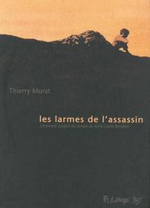 - Les larmes de l’assassin, de Murat, d’après Bondoux - - Les larmes de l’assassin, de Murat, d’après Bondoux -