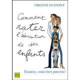 Comment rater l'éducation de ses enfants ? Comment rater l'éducation de ses enfants ?