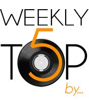 Weekly Top 5 by Louj Freske