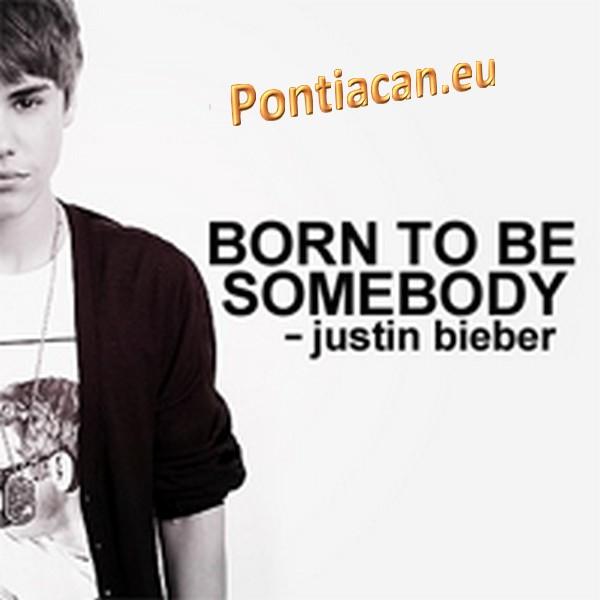 Justin Bieber : Born to be somebody ! (Vidéo)