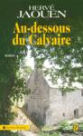 Au-dessous du calvaire au_dessous_du_calvaire