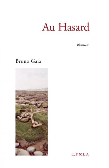 Bruno Gaia - Toutes les histoires ont déjà été écrites