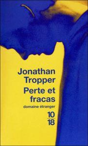 Perte et fracas – Jonathan Tropper