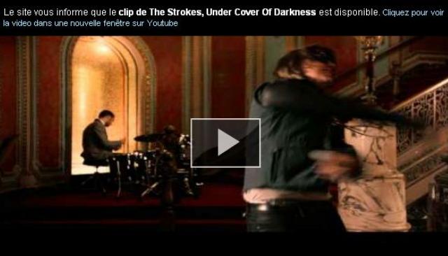 The Strokes – Clip Under Cover Of Darkness + You’re So Right