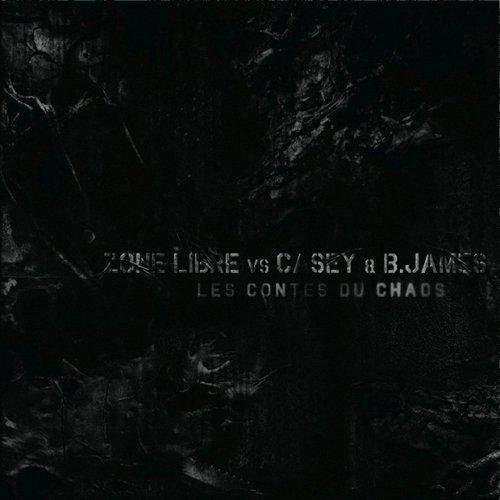 Album : Zone libre vs Casey & B.James – Les contes du chaos | Son« Clip
