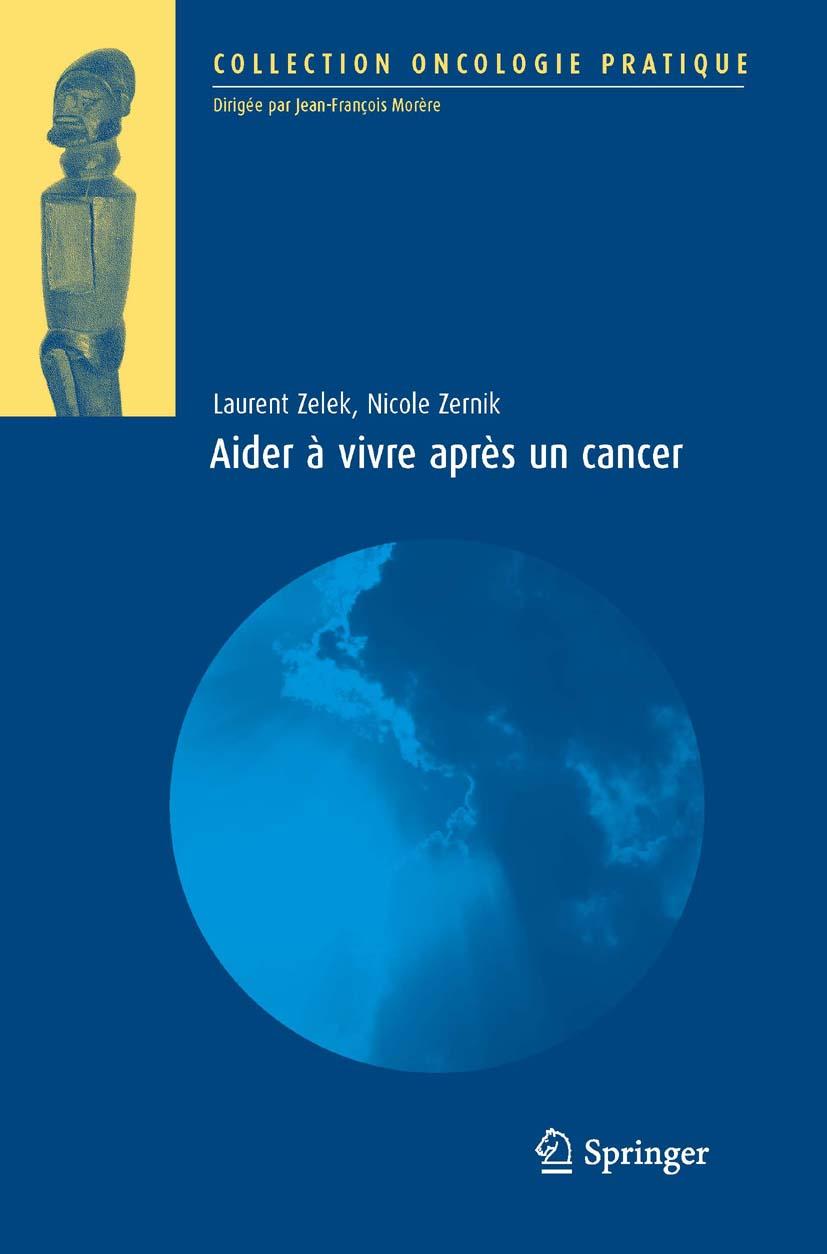 Aider à vivre après un cancer - Springer 2010 Aider à vivre après un cancer - Springer 2010