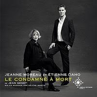 Etienne Daho et Jeanne Moreau, un si gracieux condamné à mort
