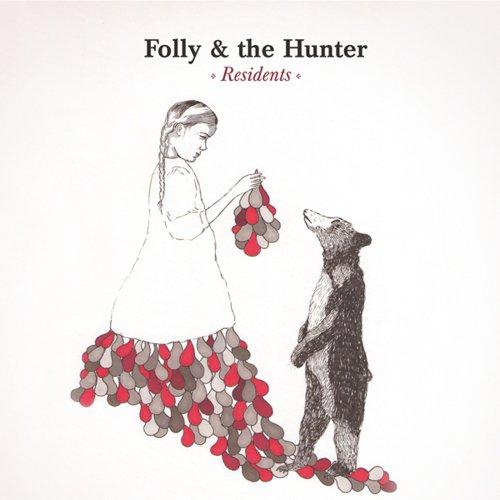 Folly & the Hunter-Residents