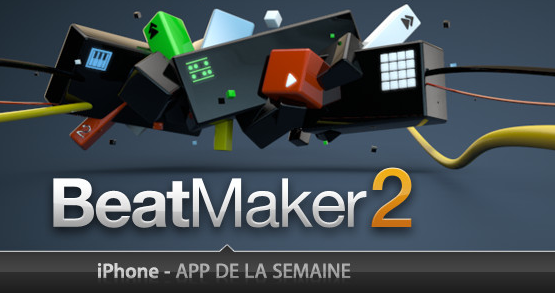 Beatmaker 2 Applications & jeux iPhone, iPad de la semaine