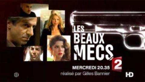 Les beaux mecs sur France 2 ce soir ... spoiler sur les épisodes 1 et 2 Les beaux mecs sur France 2 ce soir ... spoiler sur les épisodes 1 et 2