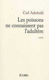 Carl Aderhold - Les poissons ne connaissent pas l'adultère