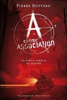 A comme Association tome 4: Le subtil parfum du soufre de pierre Bottero
