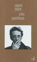 Roberto Bolaño, Entre parenthèses, essais, articles et discours (1998-2003).