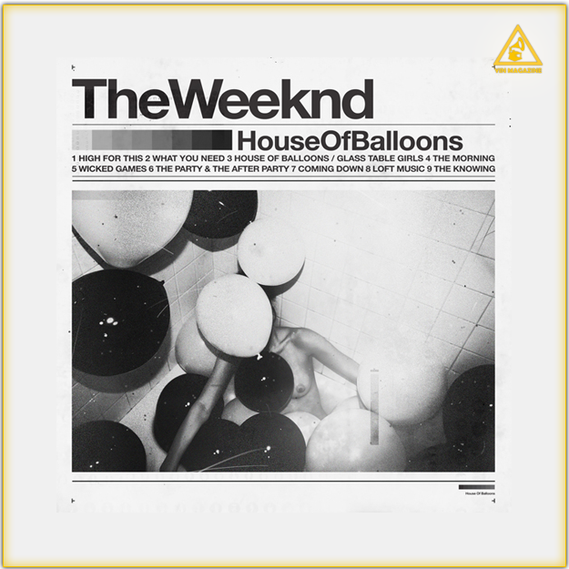 The Weeknd – House Of Balloons The Weeknd – House Of Balloons