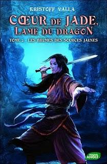 COEUR DE JADE, Lame du dragon Tome 2 de Kristoff Valla
