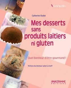 desserts sans produits laitiers gluten Catherine Oudot