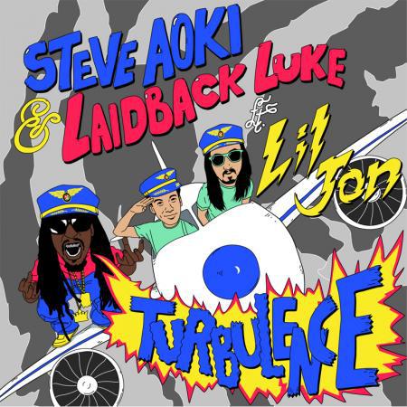 Steve Aoki & Laidback Luke ft. Lil Jon – Turbulence