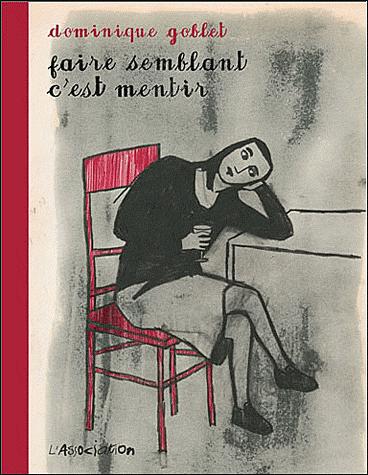 Faire semblant c'est mentir – Dominique Goblet faire-semblant-c-est-mentir.gif