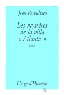 Jean Parvulesco - Les mystères de la villa Atlantis (1990)