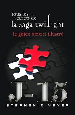 Tous les secrets de la saga Twilight : le guide officiel illustré