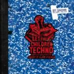 Let the Children Techno (Compiled and Mixed by Busy P & DJ Mehdi) - Busy P & DJ Mehdi