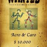 Acro et Caro : Most Wanted