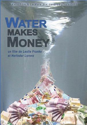Le film „Water Makes Money