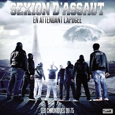 Sexion d'Assaut - Les Chroniques Du 75 Volume 2 - En Attendant L'Apogee (2011) Sexion d'Assaut - Les Chroniques Du 75 Volume 2 - En Attendant L'Apogee (2011)